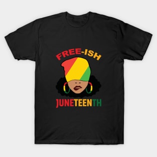 Juneteenth Is My Independence Juneteenth Day Black Women T-Shirt